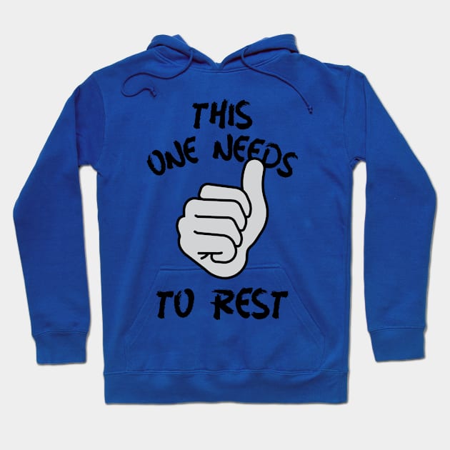 this one needs to rest Hoodie by WOAT